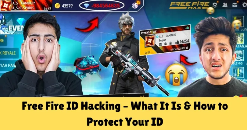 free fire id hacking – what it is & how to protect your id