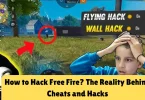 how to hack free fire the reality behind cheats and hacks
